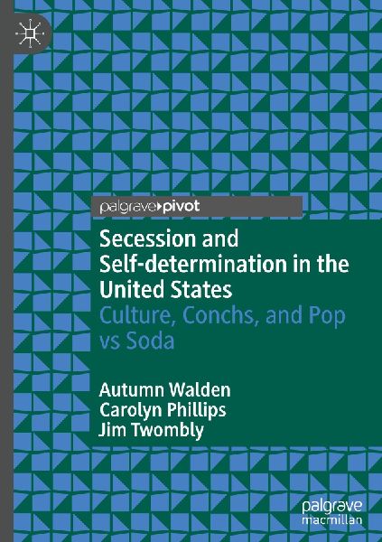Secession and Self-determination in the United States: Culture, Conchs, and Pop vs Soda