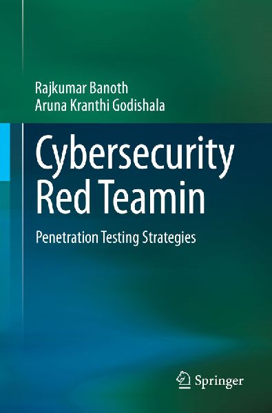 Cybersecurity Red Teamin: Penetration Testing Strategies