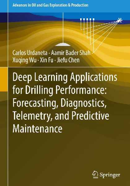 Deep Learning Applications for Drilling Performance: Forecasting, Diagnostics, Telemetry, and Predictive Maintenance
