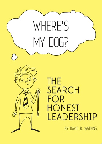 Where ́s my dog? The search for honest leadership.