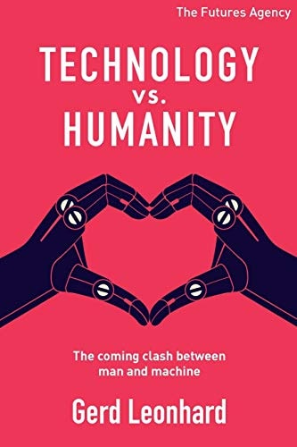 Technology Vs. Humanity The Coming Clash Between Man and Machine