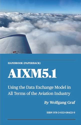 Handbook AIXM5.1 Using the Data Exchange Model in All Terms of the Aviation Industry