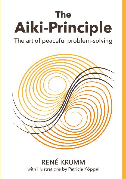 The Aiki Principle: The art of peaceful problem-solving