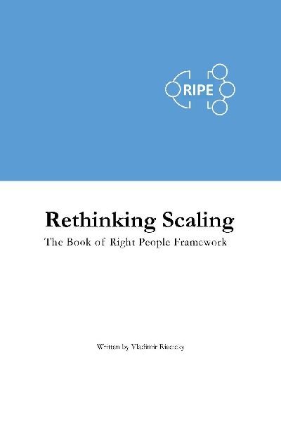 Rethinking Scaling: The Book of Right People Framework