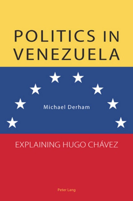 Politics in Venezuela: Explaining Hugo Chávez