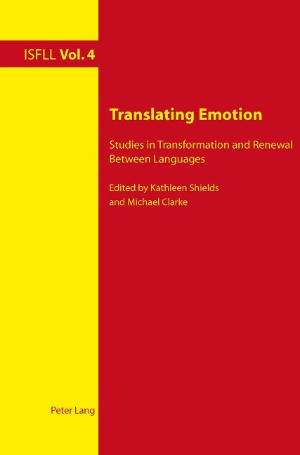 Translating Emotion: Studies in Transformation and Renewal Between Languages