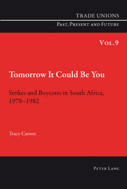 Tomorrow It Could Be You: Strikes and Boycotts in South Africa, 1978-1982