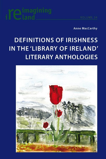 Definitions of Irishness in the Library of Ireland Literary Anthologies