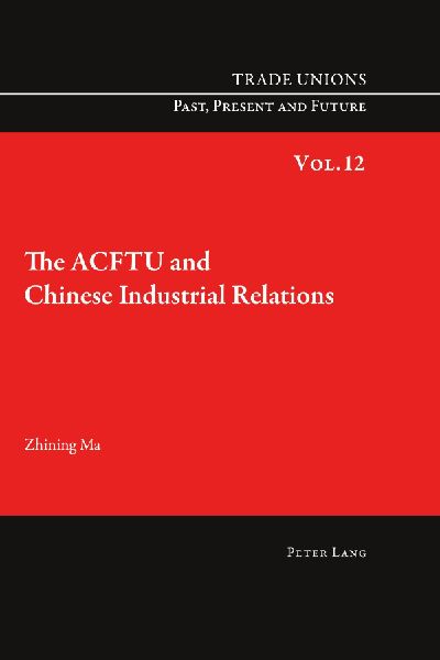 The ACFTU and Chinese Industrial Relations