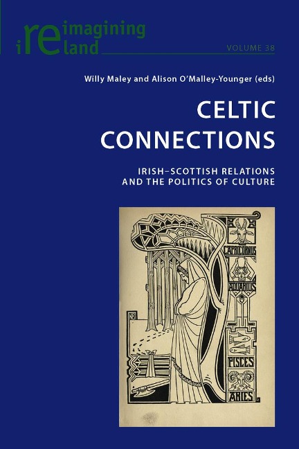 Celtic Connections: Irish-Scottish Relations and the Politics of Culture
