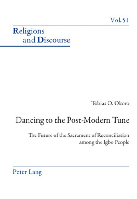 Dancing to the Post-Modern Tune: The Future of the Sacrament of Reconciliation among the Igbo People