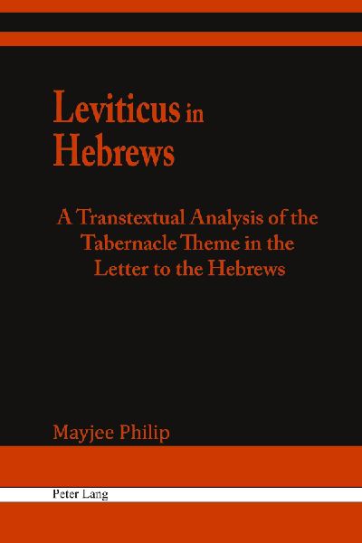 Leviticus in Hebrews: A Transtextual Analysis of the Tabernacle Theme in the Letter to the Hebrews
