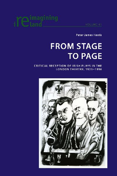 From Stage to Page: Critical Reception of Irish Plays in the London Theatre, 1925-1996