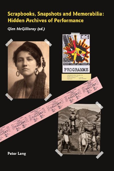 Scrapbooks, Snapshots and Memorabilia: Hidden Archives of Performance