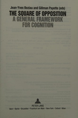 The Square of Opposition A General Framework for Cognition