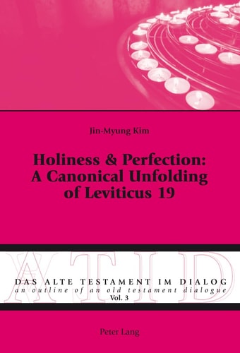 Holiness & Perfection A Canonical Unfolding of Leviticus 19