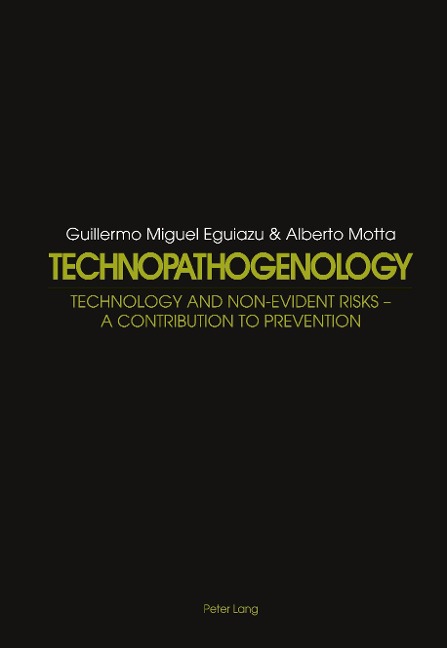 Technopathogenology: Technology and Non-Evident Risk - A Contribution to Prevention
