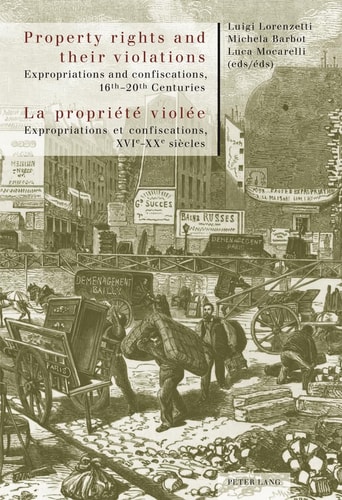 Property Rights and Their Violations Expropriations and Confiscations, 16th-20th Centuries