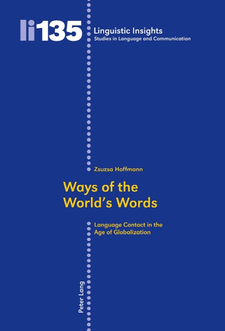 Ways of the Worlds Words: Language Contact in the Age of Globalization