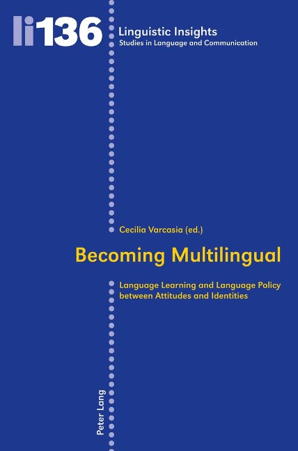 Becoming Multilingual: Language Learning and Language Policy between Attitudes and Identities