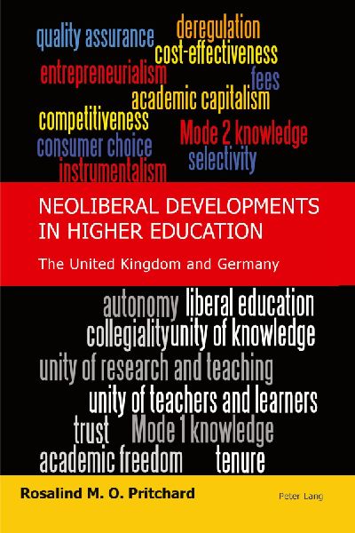 Neoliberal Developments in Higher Education: The United Kingdom and Germany