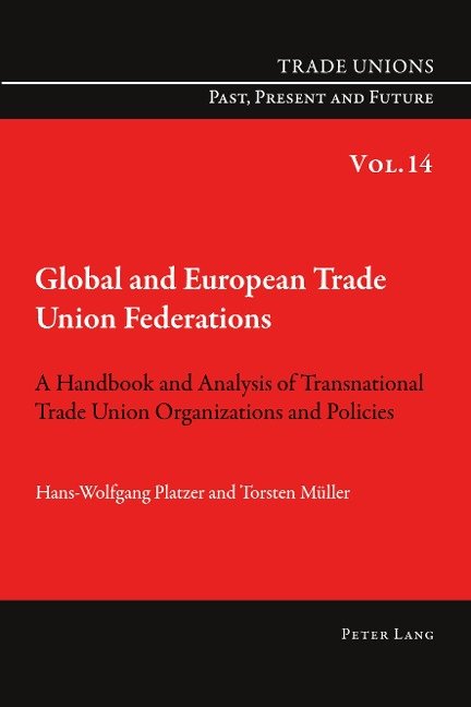 Global and European Trade Union Federations: A Handbook and Analysis of Transnational Trade Union Organizations and Policies- Translated by Pete Burgess
