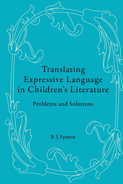 Translating Expressive Language in Childrens Literature: Problems and Solutions