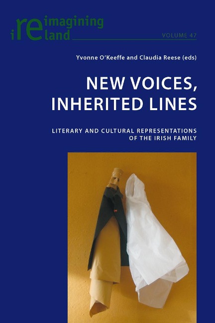 New Voices, Inherited Lines: Literary and Cultural Representations of the Irish Family