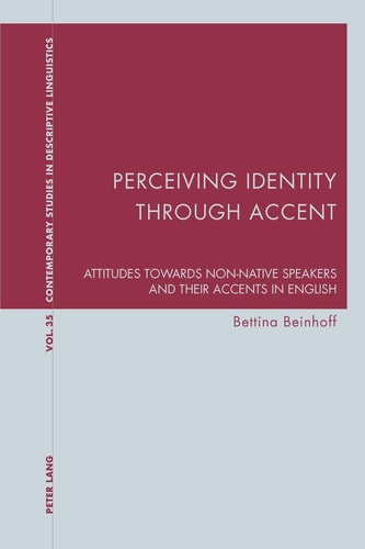 Perceiving Identity Through Accent Attitudes Towards Non-native Speakers and Their Accents in English