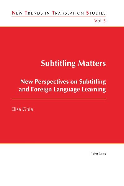 Subtitling Matters: New Perspectives on Subtitling and Foreign Language Learning