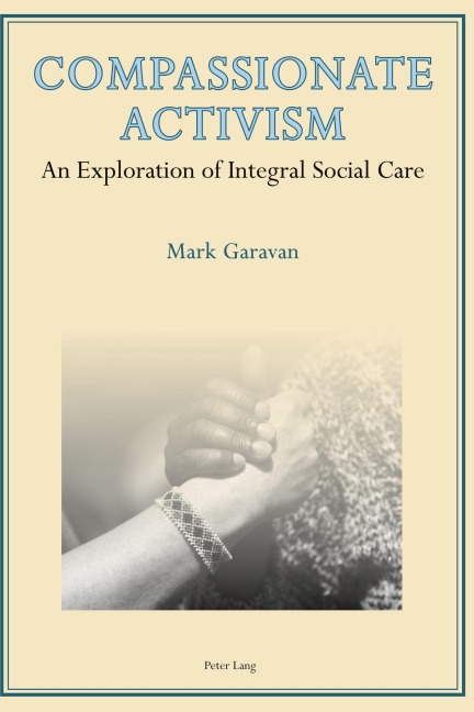 Compassionate Activism: An Exploration of Integral Social Care