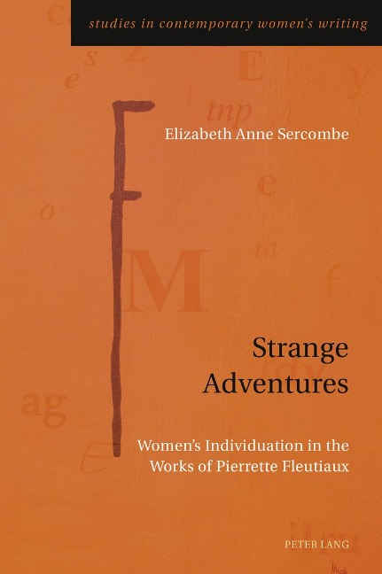 Strange Adventures: Womens Individuation in the Works of Pierrette Fleutiaux