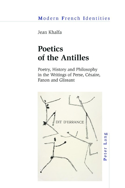 Poetics of the Antilles: Poetry, History and Philosophy in the Writings of Perse, Césaire, Fanon and Glissant