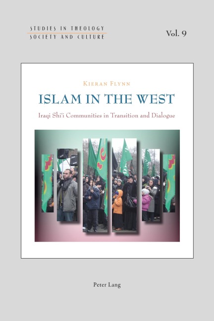 Islam in the West: Iraqi Shii Communities in Transition and Dialogue