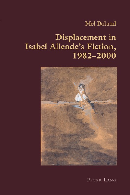 Displacement in Isabel Allendes Fiction, 1982-2000