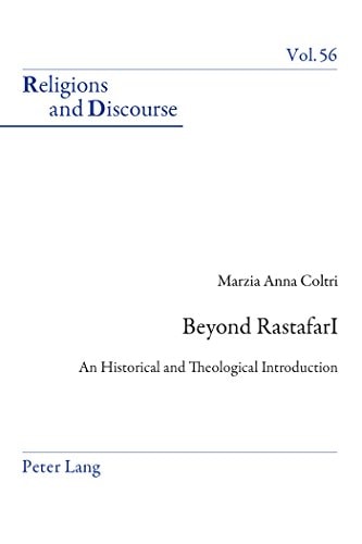 Beyond RastafarI An Historical and Theological Introduction