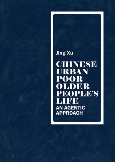 Chinese urban poor older peoples life: An agentic approach
