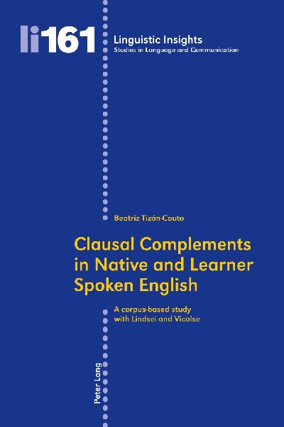 Clausal Complements in Native and Learner Spoken English: A Corpus-based Study with Lindsei and Vicolse