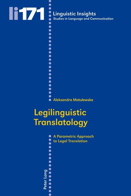 Legilinguistic Translatology: A Parametric Approach to Legal Translation