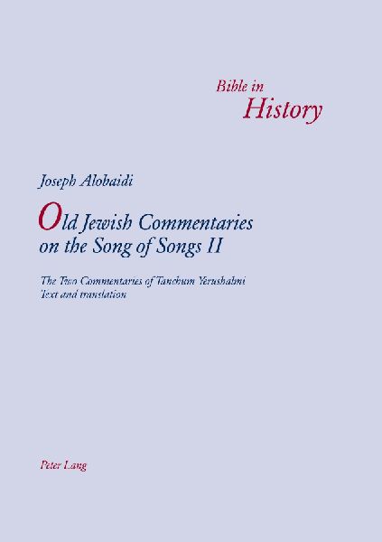 Old Jewish Commentaries on The Song of Songs II: The Two Commentaries of Tanchum Yerushalmi- Text and translation