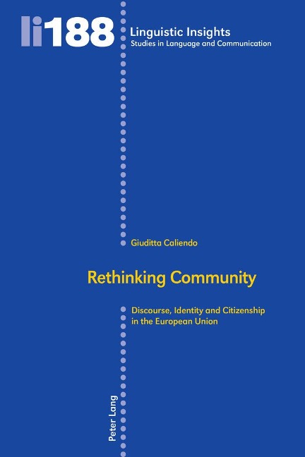Rethinking Community: Discourse, Identity and Citizenship in the European Union
