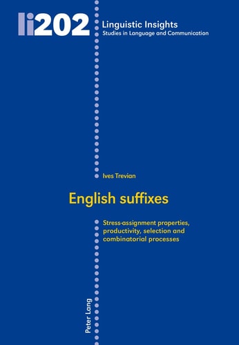English Suffixes Stress-assignment Properties, Productivity, Selection and Combinatorial Processes