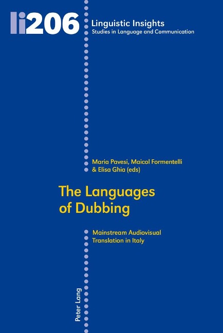 The Languages of Dubbing: Mainstream Audiovisual Translation in Italy