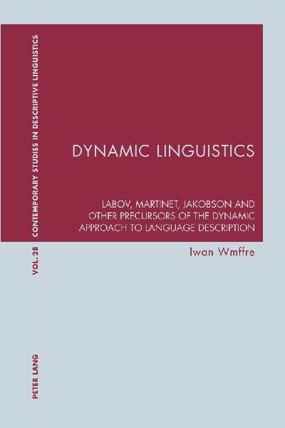 Dynamic Linguistics: Labov, Martinet, Jakobson and other Precursors of the Dynamic Approach to Language Description