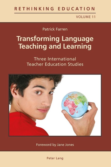Transforming Language Teaching and Learning: Three International Teacher Education Studies