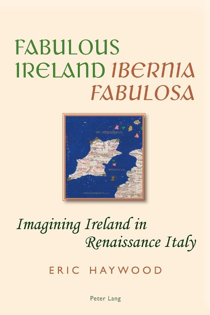 Fabulous Ireland- Ibernia Fabulosa: Imagining Ireland in Renaissance Italy