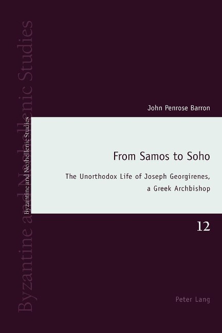 From Samos to Soho: The Unorthodox Life of Joseph Georgirenes, a Greek Archbishop