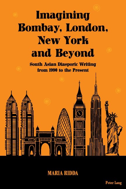 Imagining Bombay, London, New York and Beyond: South Asian Diasporic Writing from 1990 to the Present