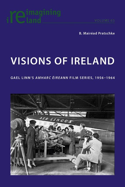 Visions of Ireland: Gael Linns Amharc Éireann Film Series, 1956-1964