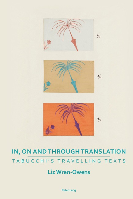 In, on and through Translation: Tabucchis Travelling Texts